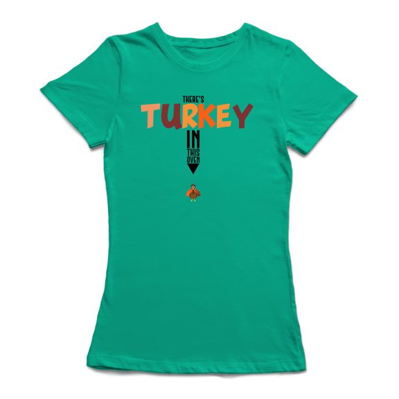 Thanksgiving There's Turkey In This Oven Funny Quote Women's T-shirt
