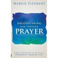thumbnail image 2 of Encountering God Through Prayer: Simple Strategies to Develop a Powerful Prayer Life, 2 of 3