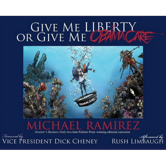 Give Me Liberty or Give Me Obamacare (Hardcover)