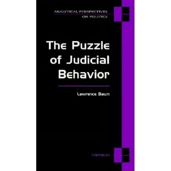 Analytical Perspectives on Politics The Puzzle of Judicial Behavior, (Paperback)