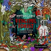 Mythogoria: Mythogoria: Vengeful Forest : A Twisted Horror Coloring Book (Paperback)