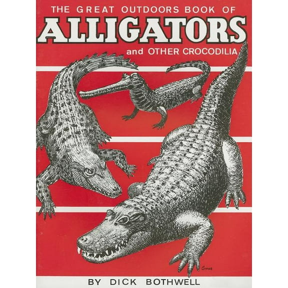 Great Outdoors Book of Alligators & Other Crocodilia, (Paperback)