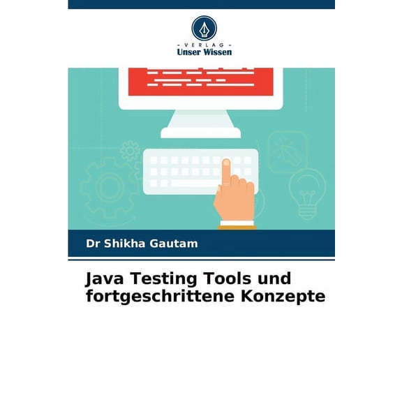 Java Testing Tools und fortgeschrittene Konzepte, (Paperback)