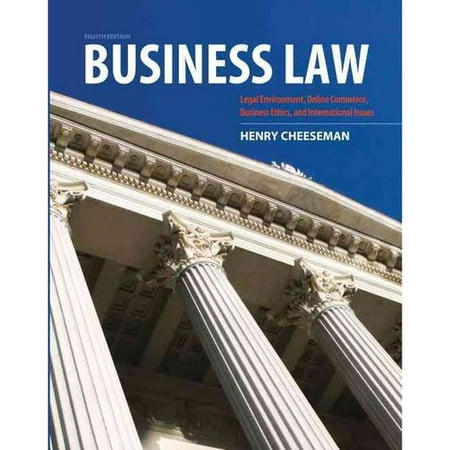 Business Law: Legal Environment, Online Commerce, Business Ethics, and International Issues