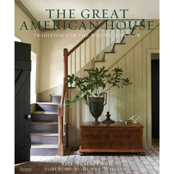 The Great American House : Tradition for the Way We Live Now (Hardcover)