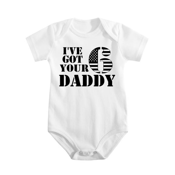I’ve Got Your 6 Daddy - Baby Clothes - Funny Newborn Bodysuit Outfits for Boys And Girls White-style-1 6-9M