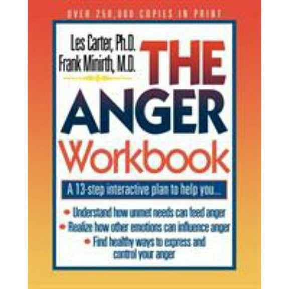 Pre-Owned The Anger Workbook: A 13-Step Interactive Plan to Help You... (Minirth-Meier Clinic Series) (Paperback) 0840745745 9780840745743