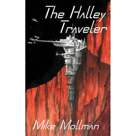 The Martian Traders Saga The Halley Traveler, Book ONE, (Hardcover)