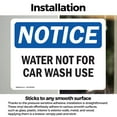 thumbnail image 3 of (2 Pack) Water Not For Car Wash Use OSHA Notice Sign 18 Inch X 12 Inch Vinyl Label Decal Sticker Weather Resistant, UV Protected for Workplace, Business, and Construction Site, Made in the USA, 3 of 7