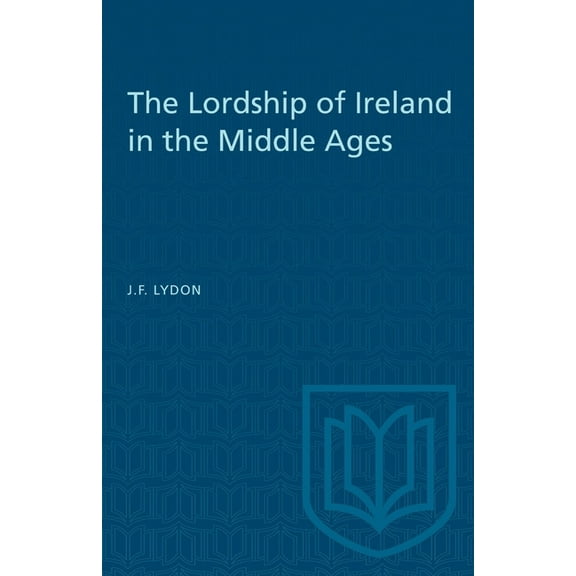 Heritage The Lordship of Ireland in the Middle Ages, (Paperback)