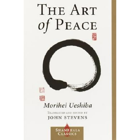 Pre-Owned The Art of Peace (Paperback 9781570629648) by Morihei Ueshiba