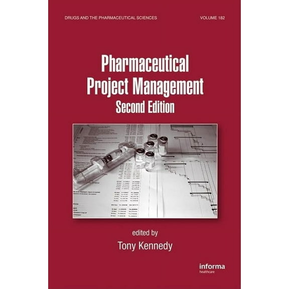 Drugs and the Pharmaceutical Sciences Pharmaceutical Project Management, Book 182, (Hardcover)