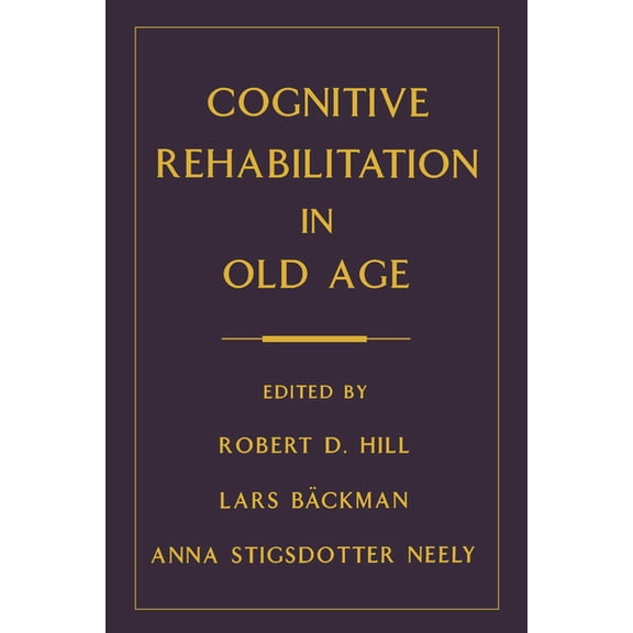 Cognitive Rehabilitation in Old Age, (Hardcover)