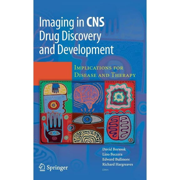 Imaging in CNS Drug Discovery and Development: Implications for Disease and Therapy, (Hardcover)