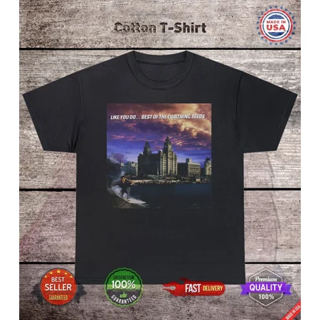 RARE Like You Do Best of the Lightning Seeds T SHIRT SIZE S-5XL