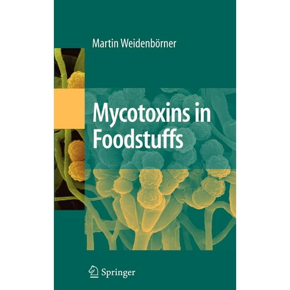 Mycotoxins in Foodstuffs, (Hardcover)