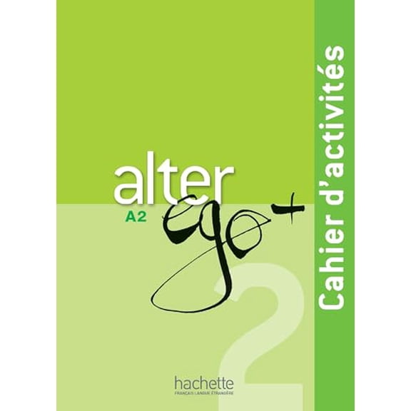 Pre-Owned Alter EGO Plus: Cahier d'Activites + CD Audio A2 (French Edition) (Paperback) 2011558131 9782011558138
