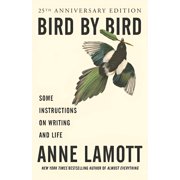 Pre-Owned Bird by Bird: Some Instructions on Writing and Life (Paperback 9780385480017) by Anne Lamott