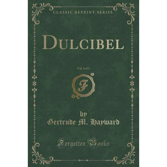 Dulcibel, Vol. 3 of 3 (Classic Reprint)