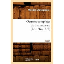 Litterature: Oeuvres Complètes de Shakespeare. Tome 1 (Éd.1867-1873) (Paperback)