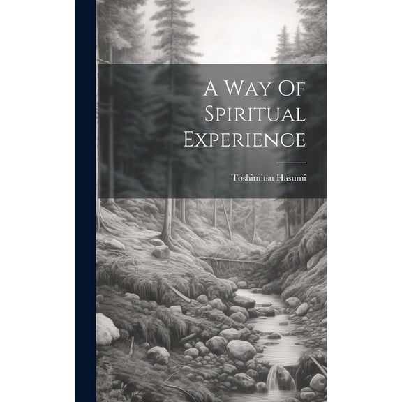 A Way Of Spiritual Experience (Hardcover)