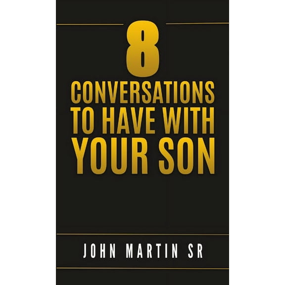 8 Conversations to Have with Your Son, (Paperback)