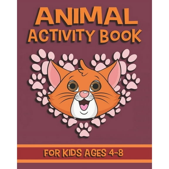 Animal Activity Book For Kids Ages 4-8 : Fun Animal Activity Book Featuring Coloring Pages, Dot To Dots, Mazes And More (Paperback)