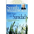 thumbnail image 1 of Smith Wigglesworth habla acerca de la sanidad/ Smith Wigglesworth On Healing, 1 of 1