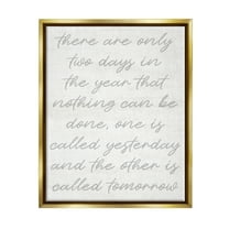 Stupell Motivational Yesterday & Tomorrow Phrase Inspirational Painting Gold Floater Framed Art Print Wall Art
