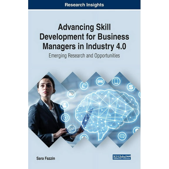Advancing Skill Development for Business Managers in Industry 4.0: Emerging Research and Opportunities, (Hardcover)