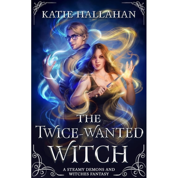 The McKenna Ellerbeck The Twice-Wanted Witch: A Steamy Demons and Witches Fantasy, Book 2, (Paperback)