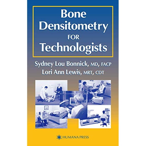 Pre-Owned Bone Densitometry for Technologists (Hardcover) 1588290204 9781588290205