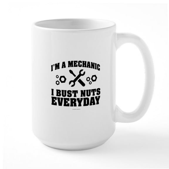 CafePress - Mechanic Busts Nuts Mugs - 15 oz Ceramic Large White Novelty Mug