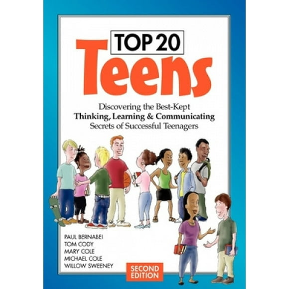 Top 20 des Adolescents: Découvrir les Secrets les Mieux Gardés de la Pensée, de l'Apprentissage et de la Communication des Adolescents Qui Réussissent