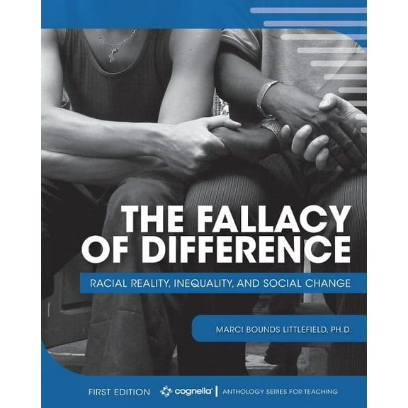 The Fallacy of Difference: Racial Reality, Inequality, and Social Change, (Paperback)