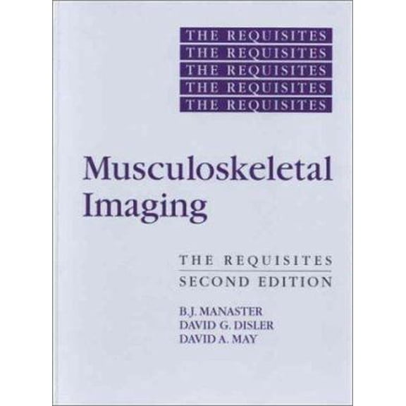 Pre-Owned Musculoskeletal Imaging: The Requisites (Hardcover) 0323011896 9780323011891