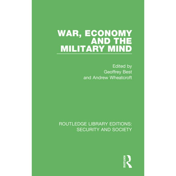 Routledge Library Editions: Security and War, Economy and the Military Mind, Book 3, (Hardcover)