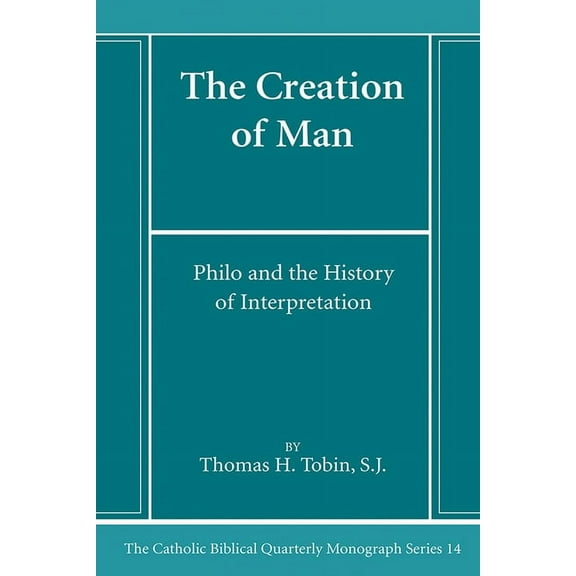 Catholic Biblical Quarterly Monograph: The Creation of Man (Hardcover)