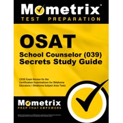 Mometrix Secrets Study Guides: Osat School Counselor (039) Secrets Study Guide : Ceoe Exam Review for the Certification Examinations for Oklahoma Educators / Oklahoma Subject Area Tests (Paperback)