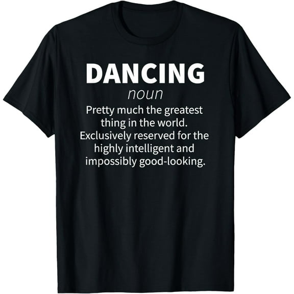 Dancing Funny Definition T-shirt Girl Teen Women Dancer Gift T-Shirt