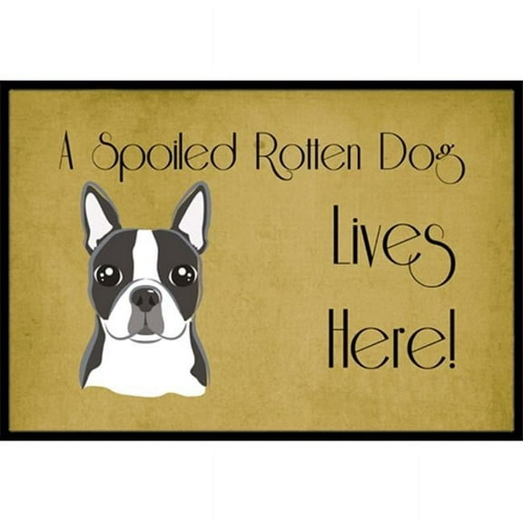 Carolines Treasures  Boston Terrier Spoiled Dog Lives Here Indoor & Outdoor Mat, 24 x 36 in.