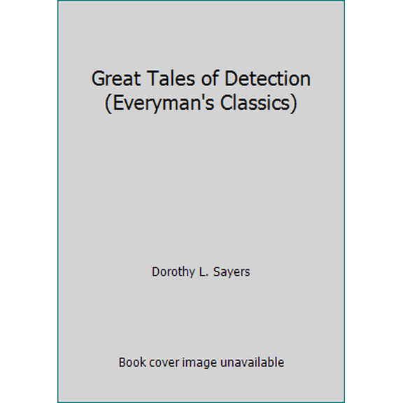 Pre-Owned Great Tales of Detection (Everyman's Classics) (Paperback) 0460119281 9780460119283