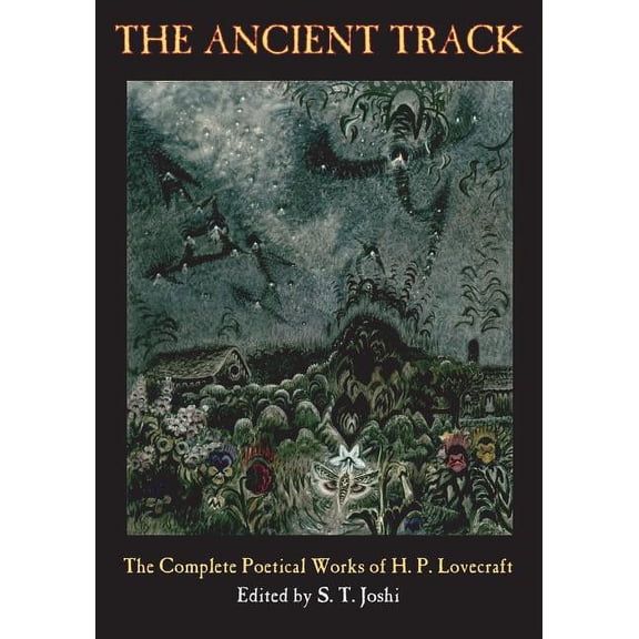 The Ancient Track: The Complete Poetical Works of H. P. Lovecraft, (Paperback)