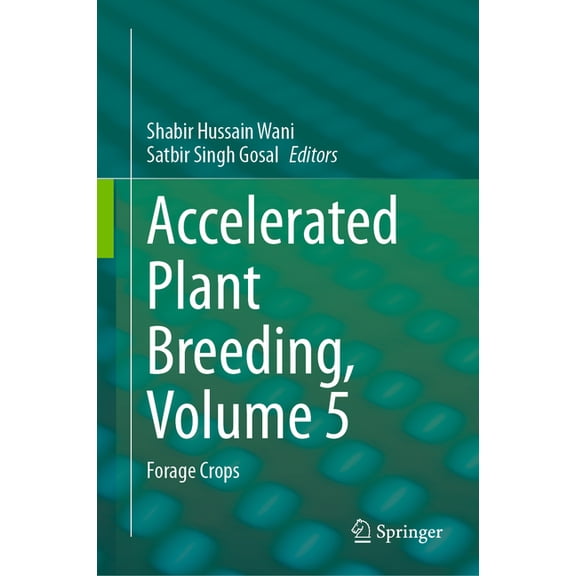 Accelerated Plant Breeding, Volume 5: Forage Crops, (Hardcover)