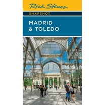 Rick Steves Snapshot Rick Steves Snapshot Madrid & Toledo, (Paperback)