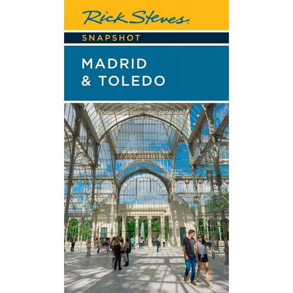 Rick Steves Snapshot Rick Steves Snapshot Madrid & Toledo, (Paperback)