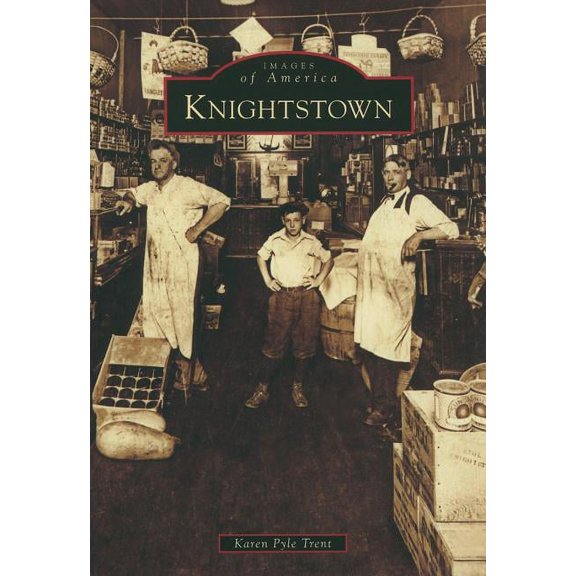 Images of America: Knightstown (Paperback)