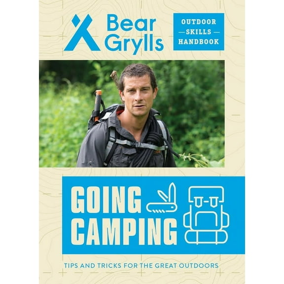 Bear Grylls Outdoor Skills Handbook Going Camping, (Paperback)