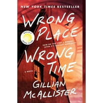 Wrong Place Wrong Time: A Novel (Paperback)