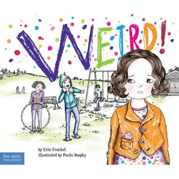 Pre-Owned Weird!: A Story about Dealing with Bullying in Schools (Paperback) 1575424371 9781575424378